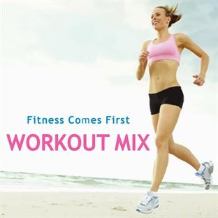 Album cover art for Fitness Comes First: Workout Mix