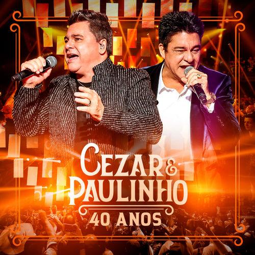 Album cover art for Cezar & Paulinho 40 Anos