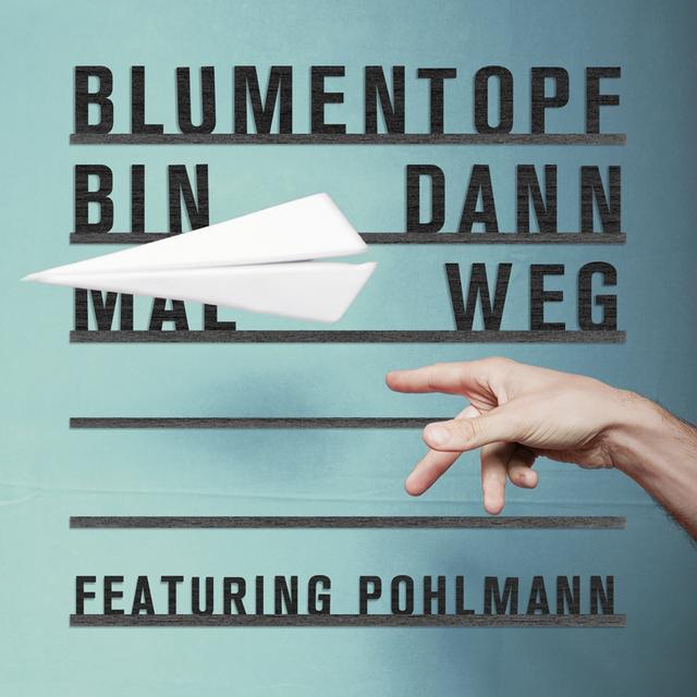 Album cover art for Bin Dann Mal Weg (feat. Pohlmann.)