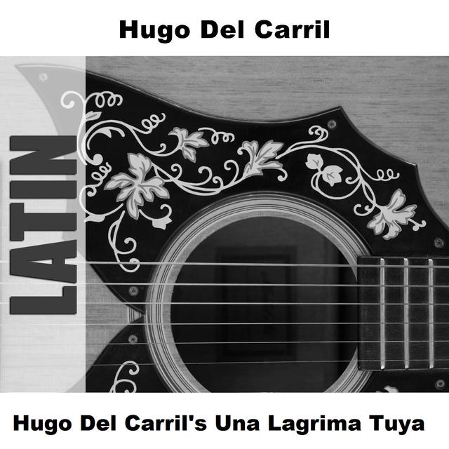 Album cover art for Hugo Del Carril's Una Lagrima Tuya