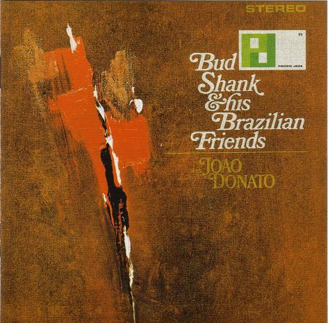 Album cover art for Bud Shank & His Brazilian Friends