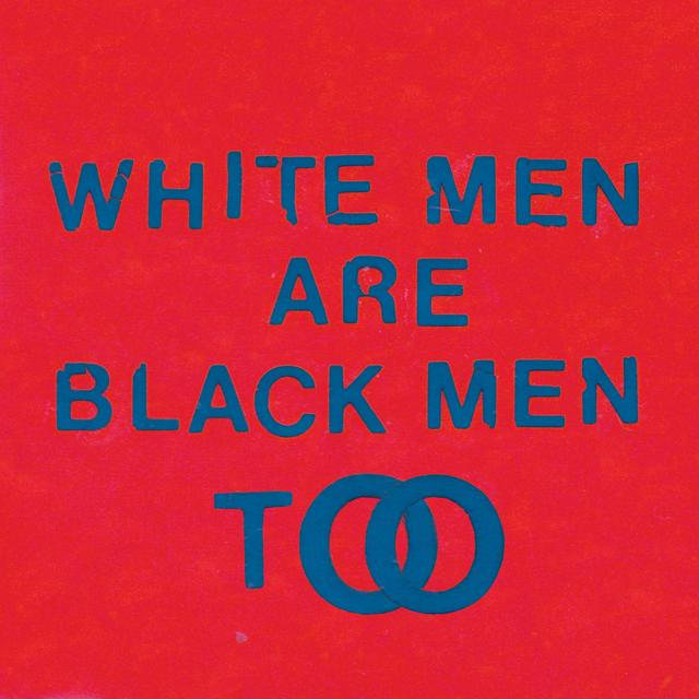 Album cover art for White Men Are Black Men Too