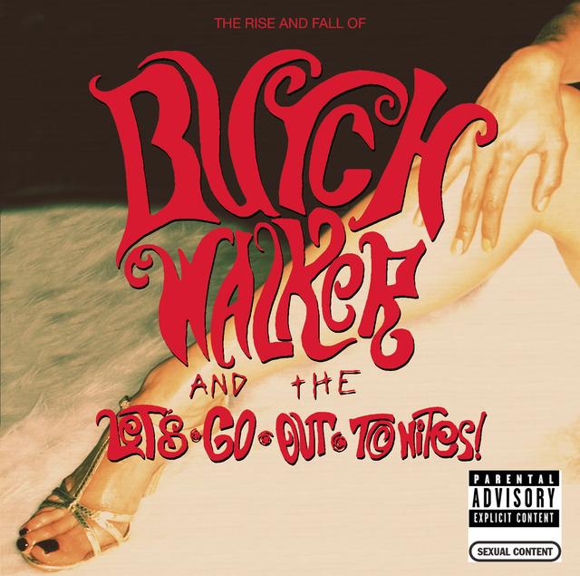 Album cover art for The Rise and Fall of... Butch Walker and the Let's-Go-Out-Tonites