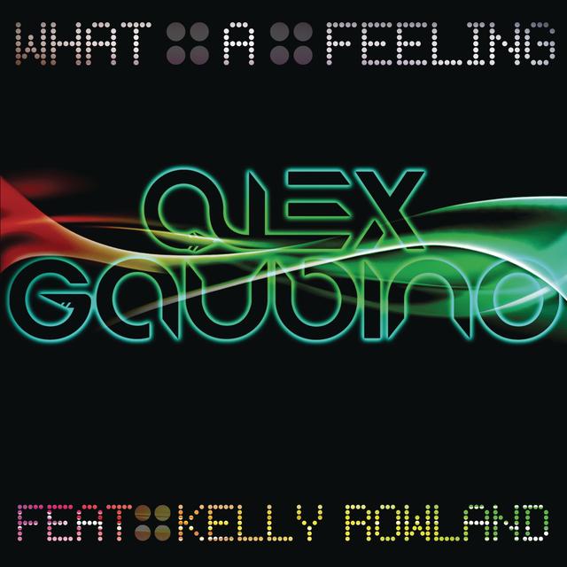 Album cover art for What A Feeling (feat. Kelly Rowland) - Ep