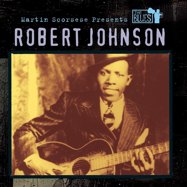 Album cover art for Martin Scorsese Presents The Blues: Robert Johnson