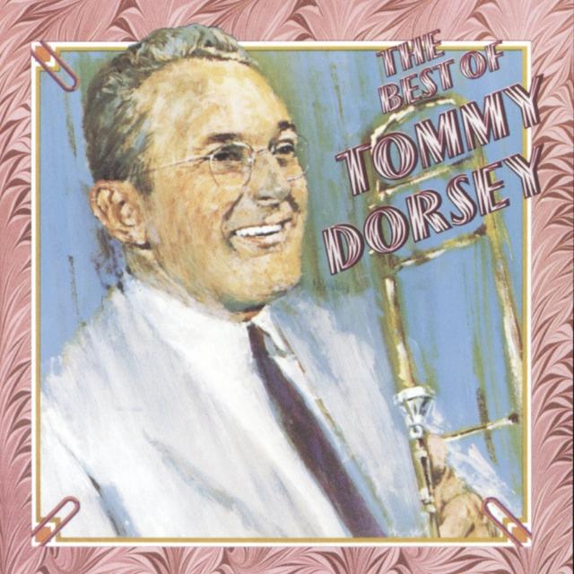 Album cover art for The Best Of Tommy Dorsey