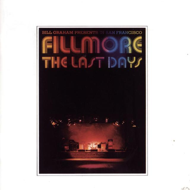 Album cover art for Bill Graham Presents In San Francisco - Fillmore: The Last Days