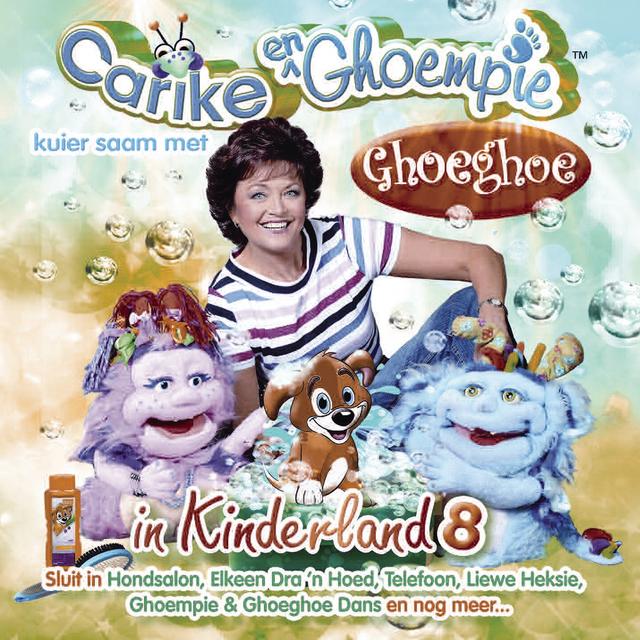 Album cover art for Carike & Ghoempie Kuier Saam Met Ghoeghoe In Kinderland 8