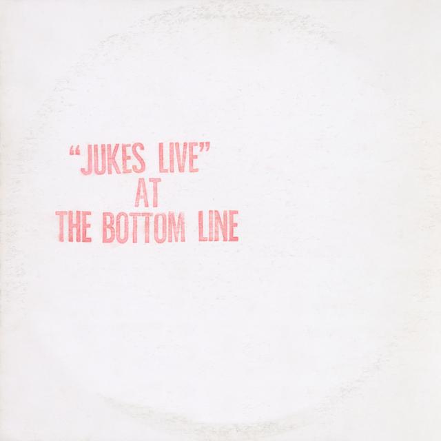 Album cover art for Jukes Live at the Bottom Line