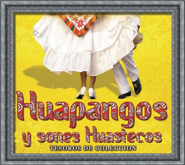 Album cover art for Tesoros de Colección Huapangos y Sones Huastecos